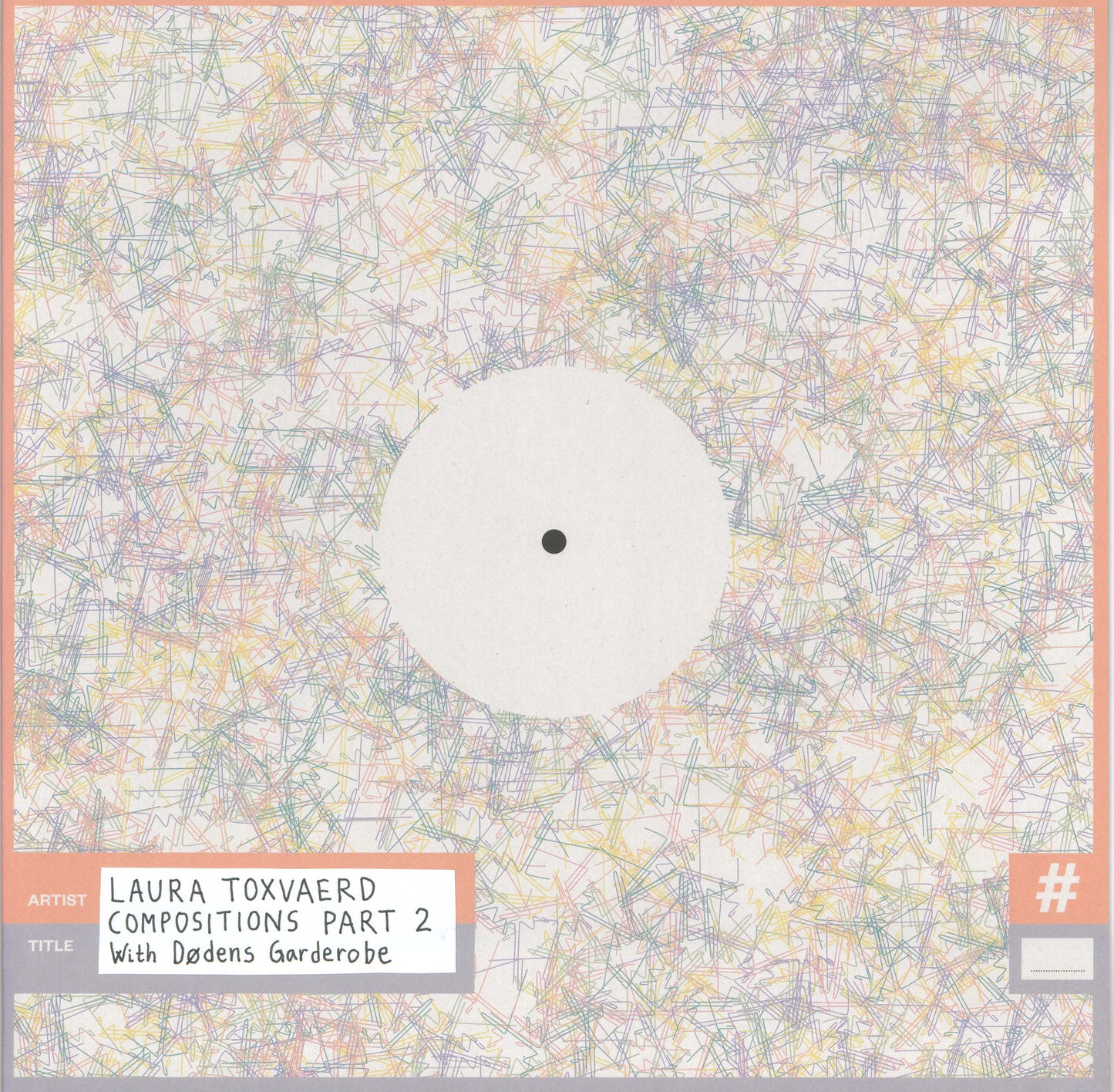 LAURA TOXVAERD COMPOSITIONS PART 2 With Dødens Garderobe