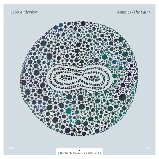 Jacob Anderskov: Kinetics (The Path), [Habitable Exomusics Vol. I]